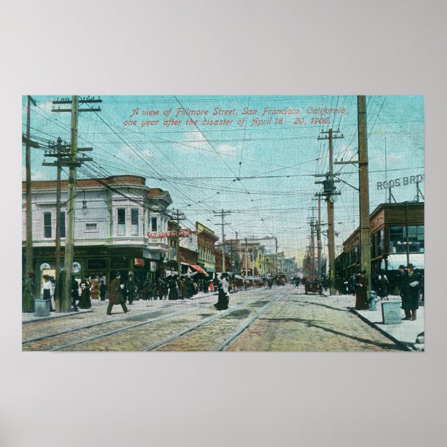 Fillmore Street View 1 Year After Fire of 1906 Poster (Front)