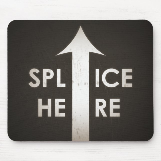 Film Splice Here Mousepad (Front)