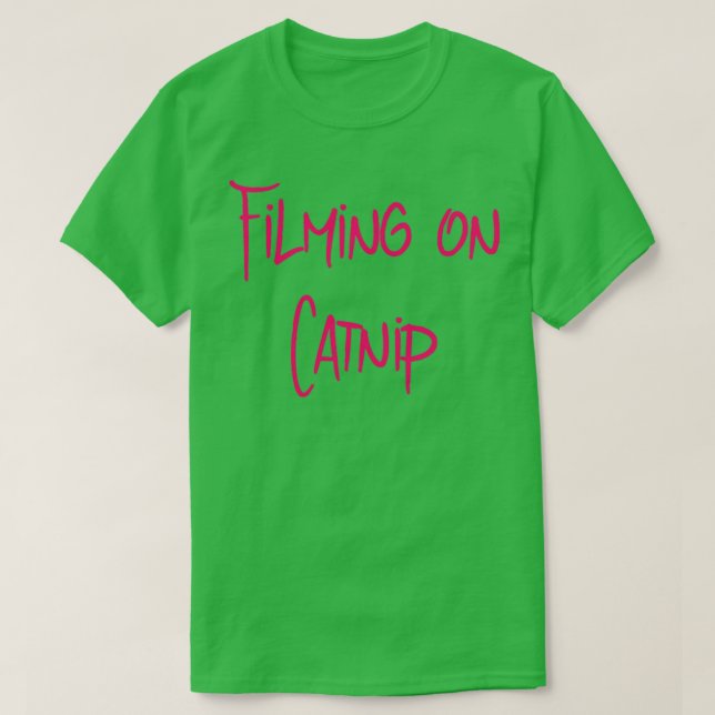 Filming on Catnip Funny Pet Stunt Coordinator T-Shirt (Design Front)