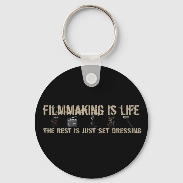 Filmmaking is Life Keychain (Front)