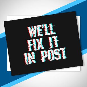 Filmmaking Quote We'll Fix It In Post Glitch Video Postcard