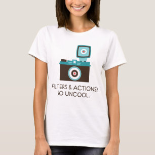 Filters & Actions? So Uncool. Toy Camera T-shirt