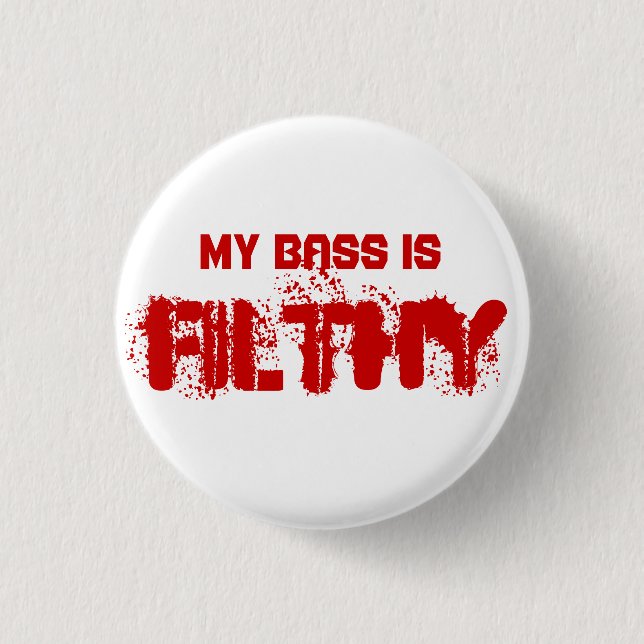 FILTHY 1 INCH ROUND BUTTON (Front)
