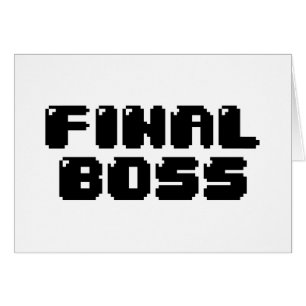 FINAL BOSS GREETING CARD