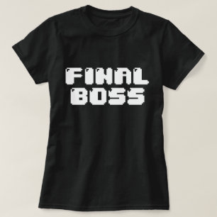 FINAL BOSS T-Shirt