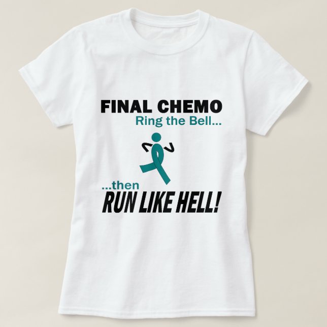 Final Chemo Run Like Hell - Ovarian Cancer T-Shirt (Design Front)