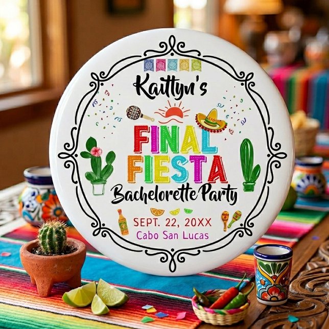 Final Fiesta Mexicana Bachelorette Party 6 Inch Round Button (Creator Uploaded)