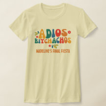 Final Fiesta Mexico Bachelorette Adios Bitchachos