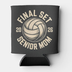 Final Set Senior Mom 2026 Graduation Volleyball Can Cooler