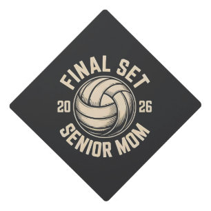 Final Set Senior Mom 2026 Graduation Volleyball  Graduation Cap Topper