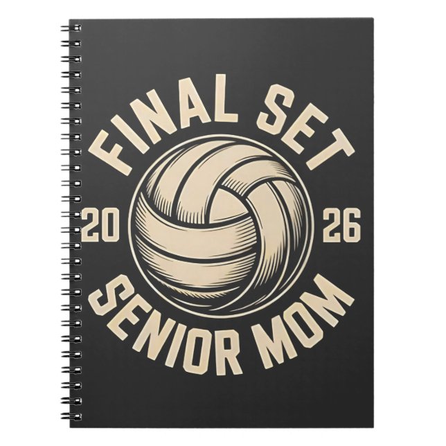 Final Set Senior Mom 2026 Graduation Volleyball  Notebook (Front)