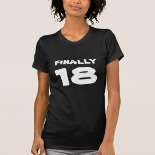 Finally 18 Shirt