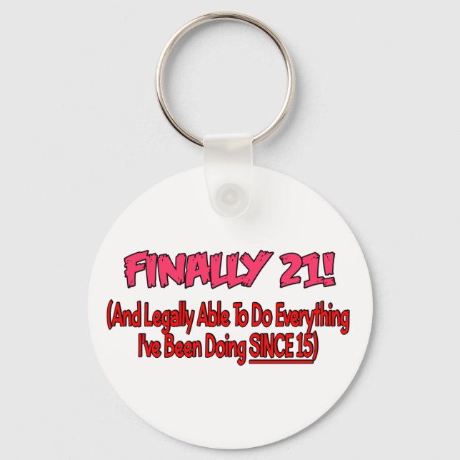 Finally 21! keychain (Front)