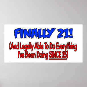 Finally 21! poster
