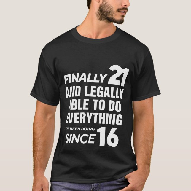 Finally 21 Years Old 21st Birthday T-Shirt (Front)