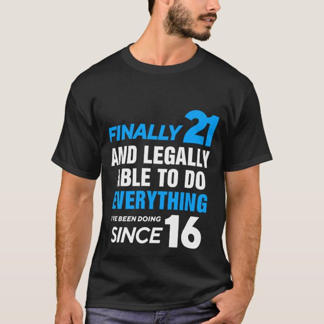 Finally 21 Years Old 21st Birthday T-Shirt (Front)