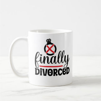 Finally Divorced Funny Coffee Mug | Just Divorced 