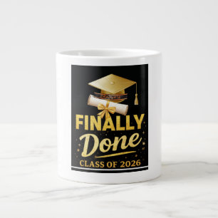 Finally Done Class of 2026 Graduation Design   Bla Large Coffee Mug