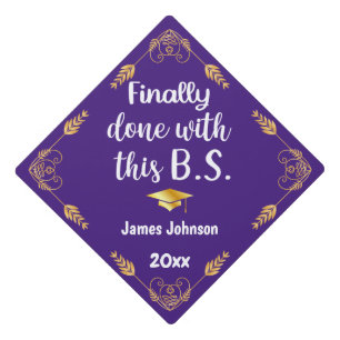 Finally Done With This B.S. 2024 Purple & Gold Graduation Cap Topper