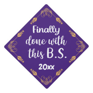 Finally Done With This B.S. 2025 Purple & Gold Graduation Cap Topper