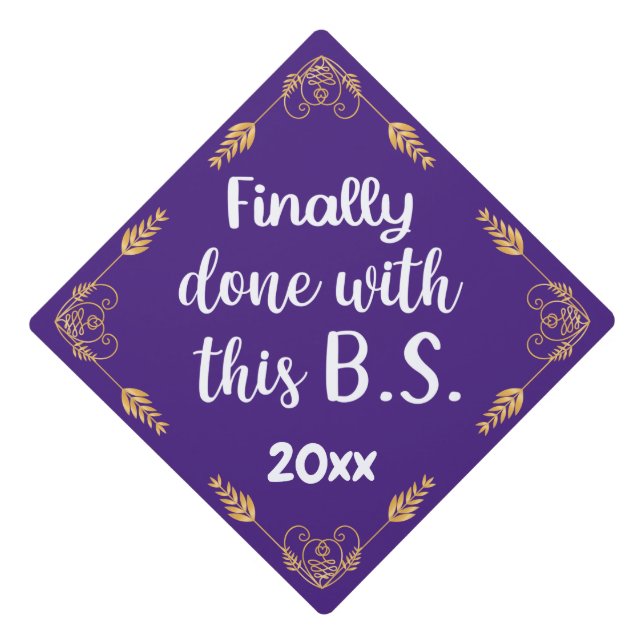 Finally Done With This B.S. 2025 Purple & Gold Graduation Cap Topper (Front)