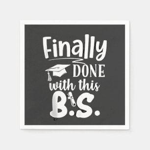 Finally done with this BS Funny graduation 2025 Napkin