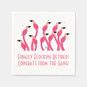 Finally Flocking Retired Flamingo Retirement  Napkin