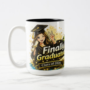 Finally Graduated Mug Class of 2026 Gift 
