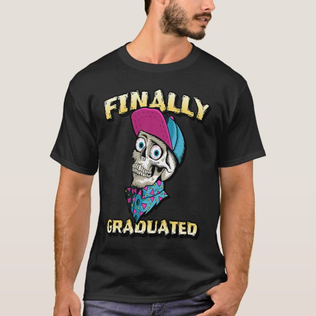 Finally graduated Skull  graduation T-Shirt (Front)
