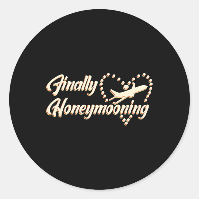 Finally Honeymooning Tee Cute Honeymoon Finally Ho Classic Round Sticker (Front)
