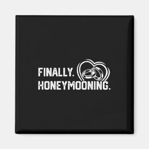 Finally Honeymooning Tee Cute Honeymoon Finally Ho Magnet