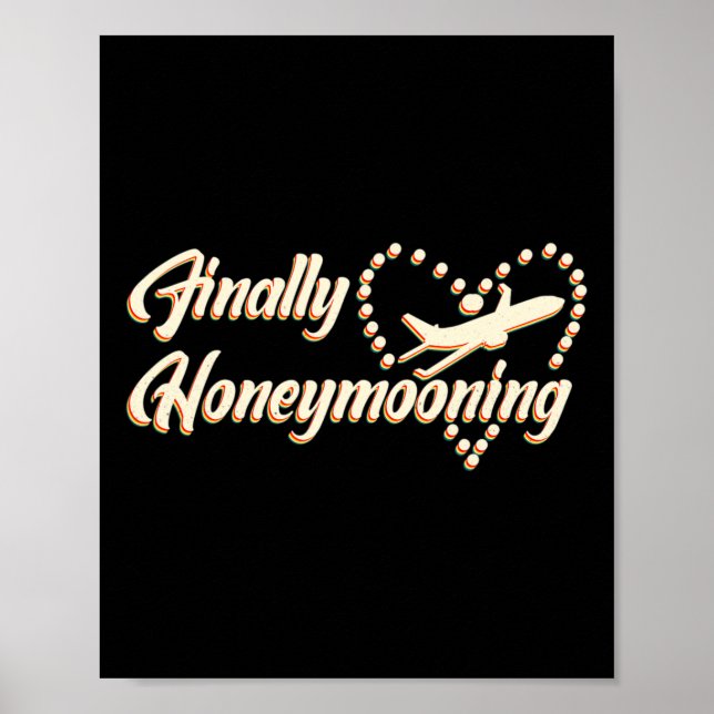 Finally Honeymooning Tee Cute Honeymoon Finally Ho Poster (Front)