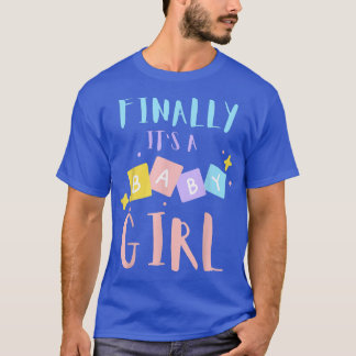 Finally It`s a Girl Gender Reveal T-Shirt