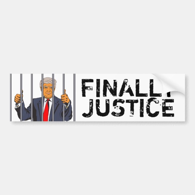 Finally Justice Anti Donald Trump in Jail Bumper Sticker (Front)