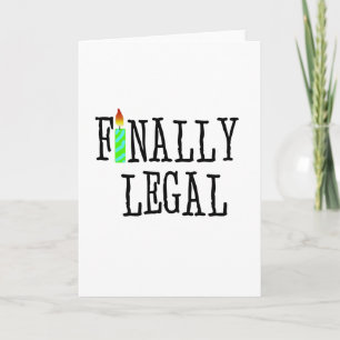Finally Legal  Card