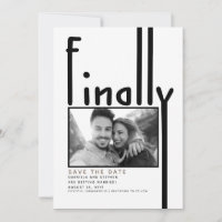 Finally | Modern Funny Save the Date Photo