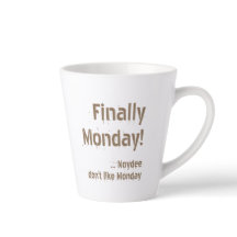 Finally Monday! Brown lettering on your