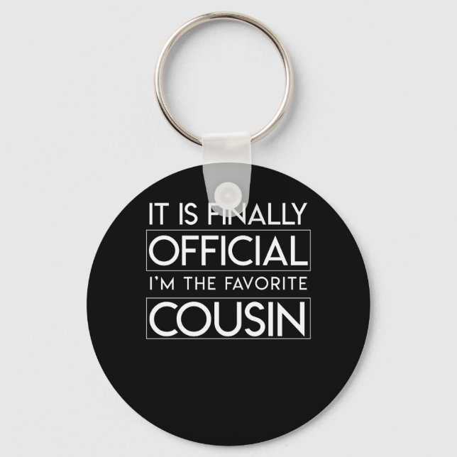 Finally Official Im The Favourite Cousin Keychain (Front)