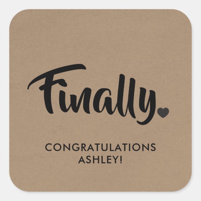 Finally Sticker, Graduation Gift Tag, Congrats, Square Sticker (Front)