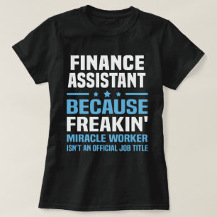 Finance Assistant T-Shirt