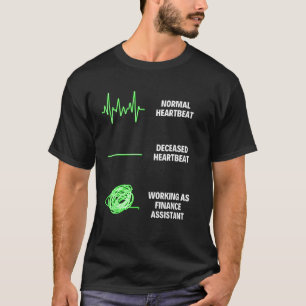 Finance Assistant Worker Business Finance Jobs T-Shirt