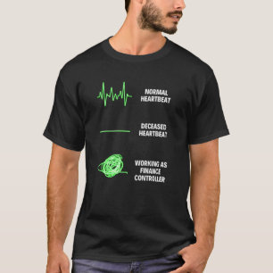 Finance Controller Worker Business Finance Jobs   T-Shirt