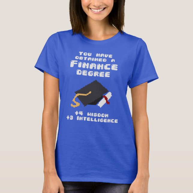 Finance degree graduate funny rpg gamer T-Shirt (Front)