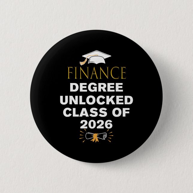 Finance Degree Unlocked Cl Of 2026 Graduation Gift 2 Inch Round Button (Front)