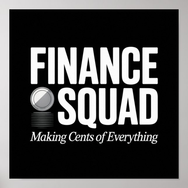 Finance Squad – Making Cents of Everything Poster (Front)