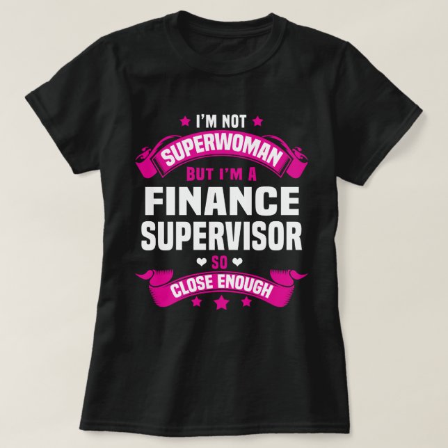 Finance Supervisor T-Shirt (Design Front)