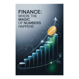 Finance: Where the Magic of Numbers Happens  Poster