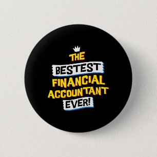 Financial Accountant Job Funny Sarcastic Quote 2 Inch Round Button