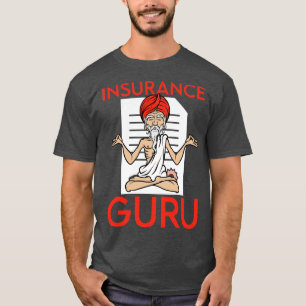 Financial Adviser Insurance Guru Broker Insurance T-Shirt