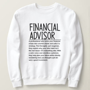 Financial advisor sweatshirt